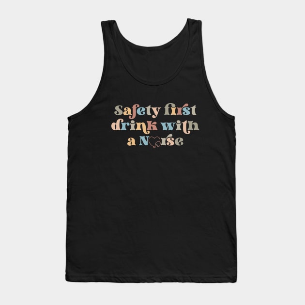 Safety first drink with a nurse Tank Top by Zedeldesign